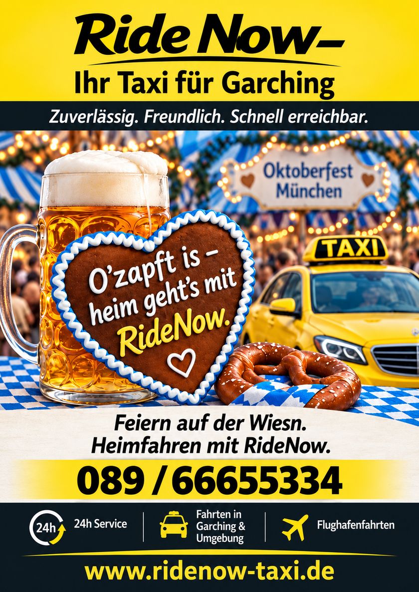 Oktoberfest-Aktion von RideNow Taxi: Feiern auf der Wiesn, heimfahren mit RideNow – Taxi für Garching und Umgebung.